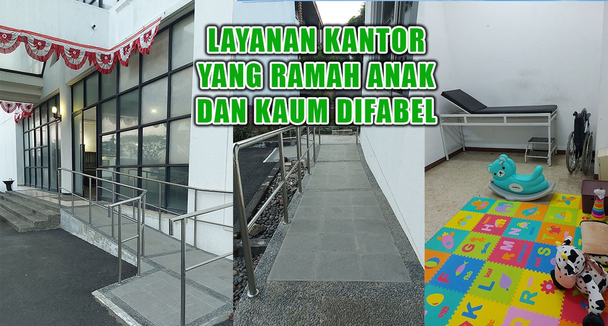 Layanan Kantor Ramah Anak dan Kaum Difabel